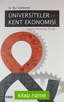 Üniversiteler ve Kent Ekonomisi Selçuk Üniversitesi Örneği