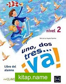 Uno, Dos, Tres… ya! 2 Libro del alumno (Ders Kitabı +Audio descargable) 7-10 Yaş İspanyolca Temel Seviye