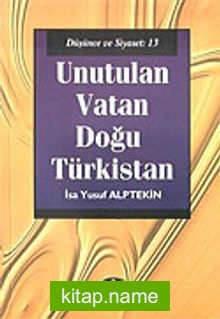 Unutulan Vatan Doğu Türkistan