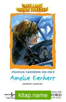 Unutulmaz Başarı Öyküleri – Amelia Earhart