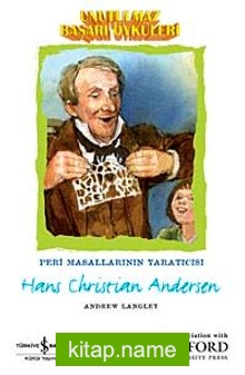 Unutulmaz Başarı Öyküleri – Hans Christian Andersen