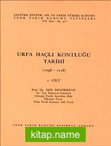 Urfa Haçlı Kontluğu Tarihi Cilt-1 (1908-1118)