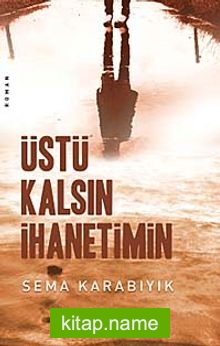 Üstü Kalsın İhanetimin