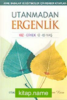 Utanmadan Ergenlik (12-15 Yaş)