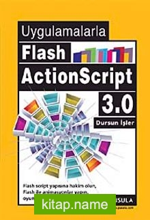 Uygulamalarla Flash ActionScript 3.0