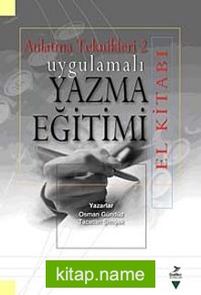 Uygulamalı Yazma Eğitimi El Kitabı Anlatma Teknikleri 2