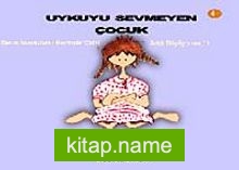 Uykuyu Sevmeyen Çocuk – Artık Büyüyorum 1