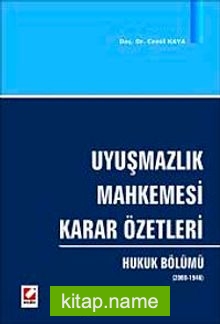 Uyuşmazlık Mahkemesi Karar Özetleri Hukuk Bölümü (2008-1946)