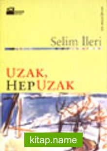 Uzak, Hep Uzak