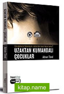 Uzaktan Kumandalı Çocuklar