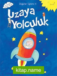 Uzaya Yolculuk / Değerler Eğitimi -4