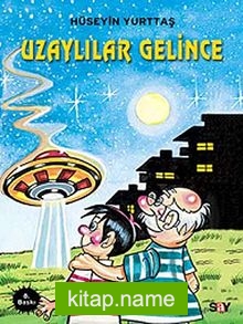 Uzaylılar Gelince