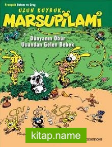 Uzun Kuyruk Marsupilami   Dünyanın Öbür Ucundan Gelen Bebek