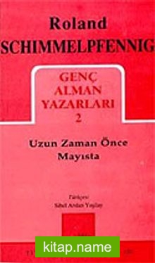 Uzun Zaman Önce Mayısta / Genç Alman Yazarları 2