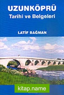 UzunKöprü Tarihi ve Belgeleri