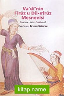 Va’di’nin Firuz u Dil-Efruz Mesnevisi/İnceleme,Metin,Tıpkıbasım