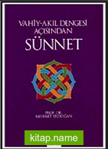 Vahiy Akıl Dengesi Açısından Sünnet