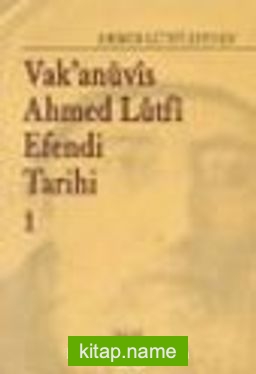 Vakanüvis Ahmed Lütfi Efendi Tarihi 8 Cilt Takım