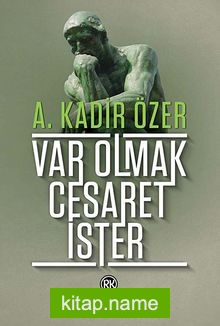 Var Olmak Cesaret İster