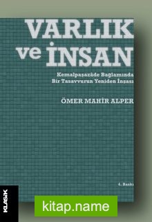 Varlık ve İnsan  Kemalpaşazade Bağlamında Bir Tasavvurun Yeniden İnşası