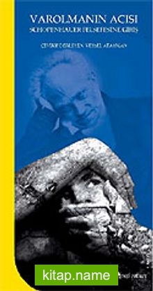 Varolmanın Acısı, Schopenhauer Felsefesine Giriş