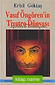 Vasıf Öngören’in Tiyatro Dünyası