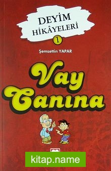 Vay Canına  Deyim Hikayeleri 1