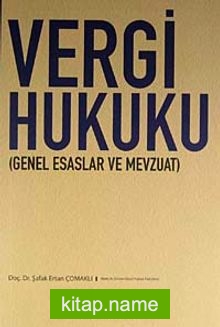 Vergi Hukuku (Genel Esaslar ve Mevzuat)