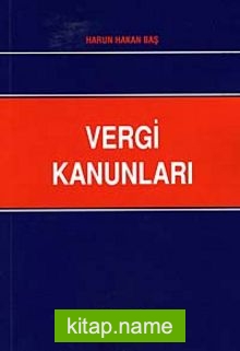 Vergi Kanunları / Harun Hakan Baş