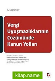 Vergi Uyuşmazlıklarının Çözümünde Kanun Yolları