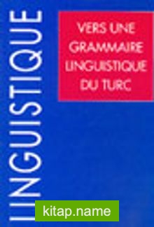 Vers Une Grammaire Linguistique Du Turc