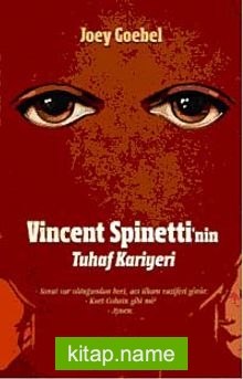 Vincent Spinetti’nin Tuhaf Kariyeri