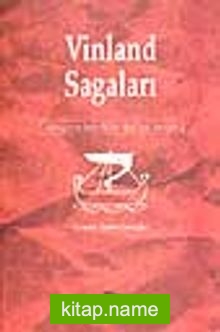 Vinland Sagaları- Vikinglerin Amerika’yı Keşfinin Destanı