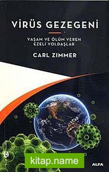 Virüs Gezegeni Yaşam ve Ölüm Veren Ezeli Yoldaşlar