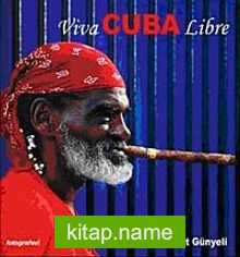 Viva Cuba Librre