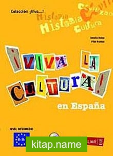 Viva la Cultura! En Espana +Audio descargable  (Orta Seviye İspanyolca Okuma-Dinleme)