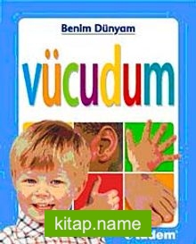 Vücudum / Benim Dünyam