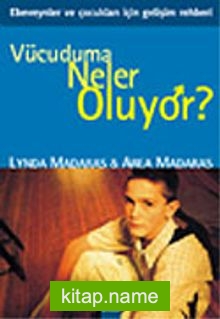 Vücuduma Neler Oluyor (Erkek)