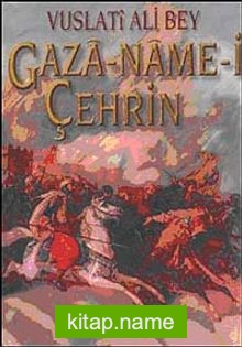 Vuslati Ali Bey Gaza-Name-i Çehrin