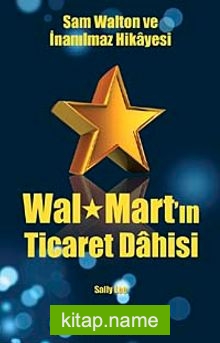 Wal Mart’ın Ticaret Dahisi