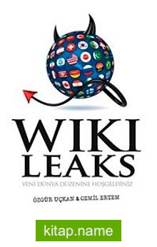Wikileaks Yeni Dünya Düzenine Hoşgeldiniz