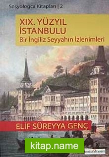 XIX. Yüzyıl İstanbulu Bir İngiliz Seyyahının İzlenimleri