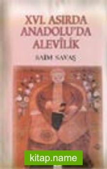 XVI. Asırda Anadolu’da Alevilik (ciltli)