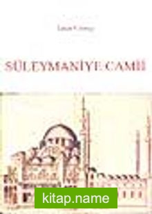 XVI. Ve XVII Yüzyıllarda Süleymaniye Camii ve Bağlı Yapıları
