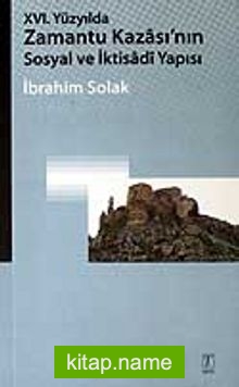 XVI. Yüzyılda Zamantu Kazası’nın Sosyal ve İktisadi Yapısı