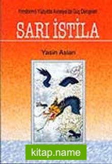 XXI. Yüzyıl Başlarında Avrasyada Güç Dengeleri ve Sarı İstila