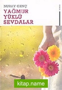 Yağmur Yüklü Sevdalar