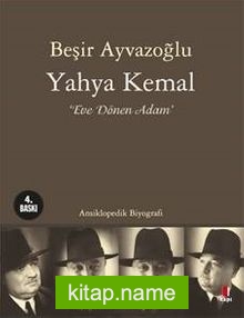 Yahya Kemal Eve Dönen Adam Ansiklopedik Biyografi