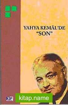 Yahya Kemal’de Son