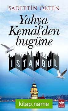 Yahya Kemal’den Bugüne İstanbul